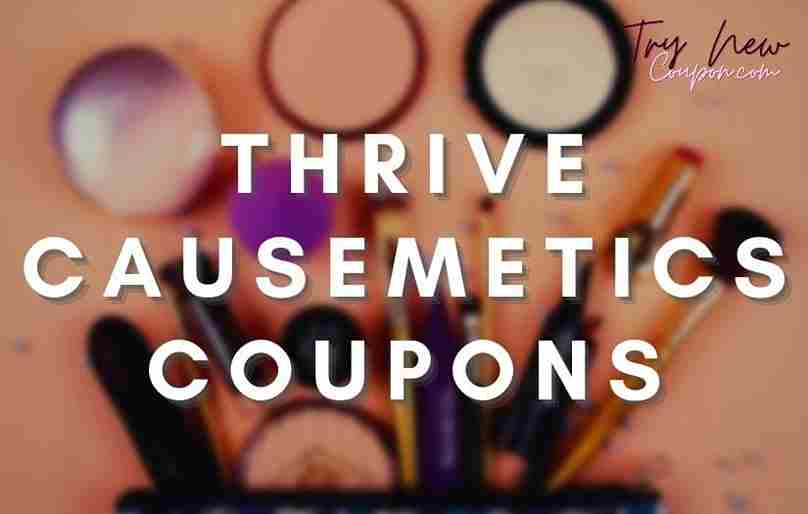 Thrive Causemetics 50 OFF Coupon Code March 2024