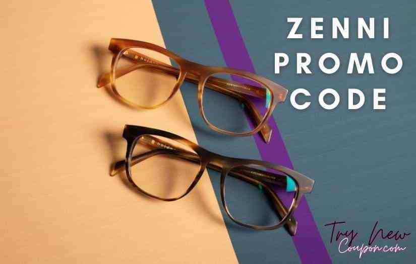 Zenni Promo Code February 2024 Up to 20 off Coupons