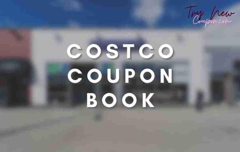 Costco June 2024 Coupon Book Latest Deals Try New Coupon