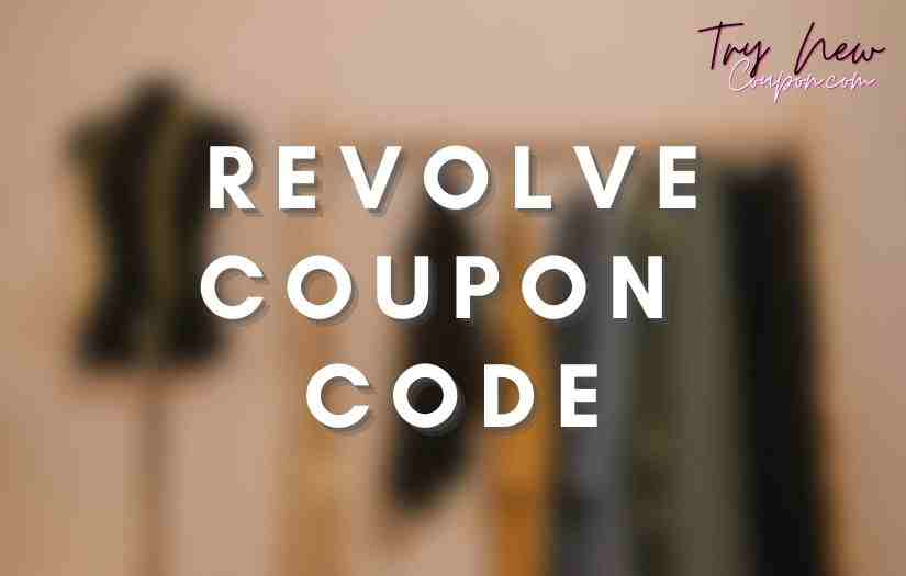 Revolve Coupon Code March 2024 Up to 70 OFF Codes Try New Coupon