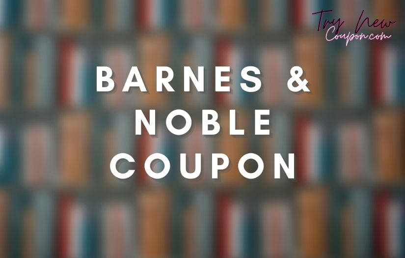 Barnes and Noble Coupon Codes January 2024 50 OFF Try New Coupon